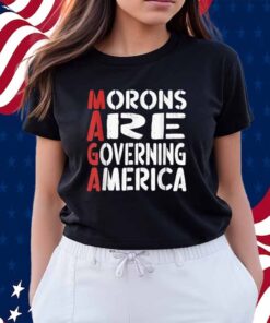 Morons Are Governing America Funny Shirt