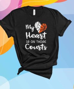 My heart is on those courts volleyball basketball T-Shirt