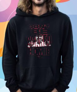 Nick Diaz Don't Be Scared Homie T-Shirt