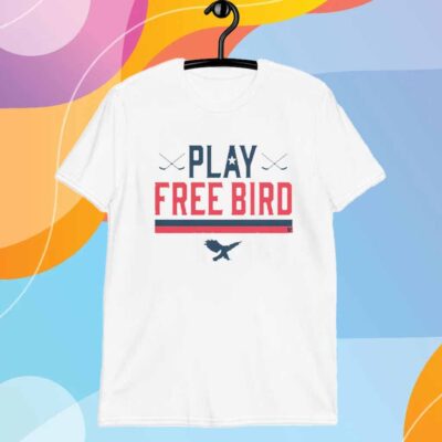 PLAY FREE BIRD T-SHIRT