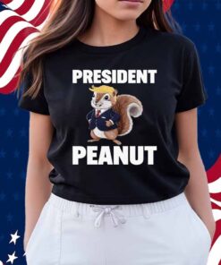 Peanut The Squirrel Justice for Peanut President Peanut Trump Shirt