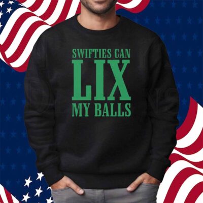 Philadelphia Eagles Swifties Can Lix My Balls Shirt