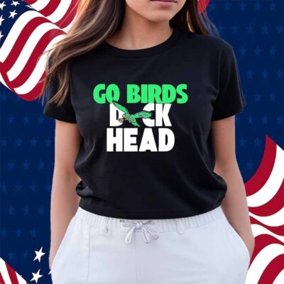 Philadelphia Eagles go birds duck head Super Bowl LIX champions Shirt