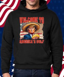 President Trump Welcome To America's Gulf Mexico Taco Trump Shirt