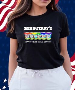 Pride Ben and Jerry’s Love Comes In All Flavors Shirt