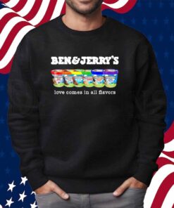 Pride Ben and Jerry’s Love Comes In All Flavors Shirt