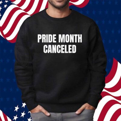 Pride Month Canceled Funny trump Presidential Shirt