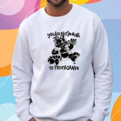 Punkwithacamera You Are Not Immune To Propaganda T-Shirt