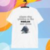 Sal X͜ Please Stop Gooning On The Roblox Seal Game T-Shirt