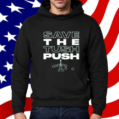 Save the Tush Push Shirt