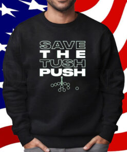 Save the Tush Push Shirt