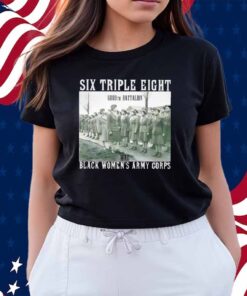 Six triple eight black women’s army corps Shirt