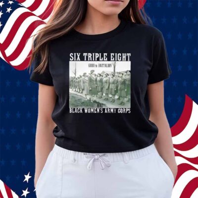 Six triple eight black women’s army corps Shirt