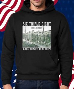 Six triple eight black women’s army corps Shirt