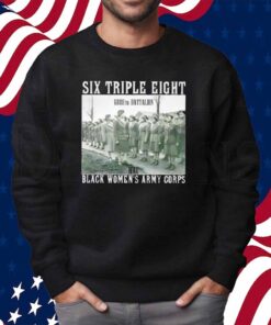 Six triple eight black women’s army corps Shirt