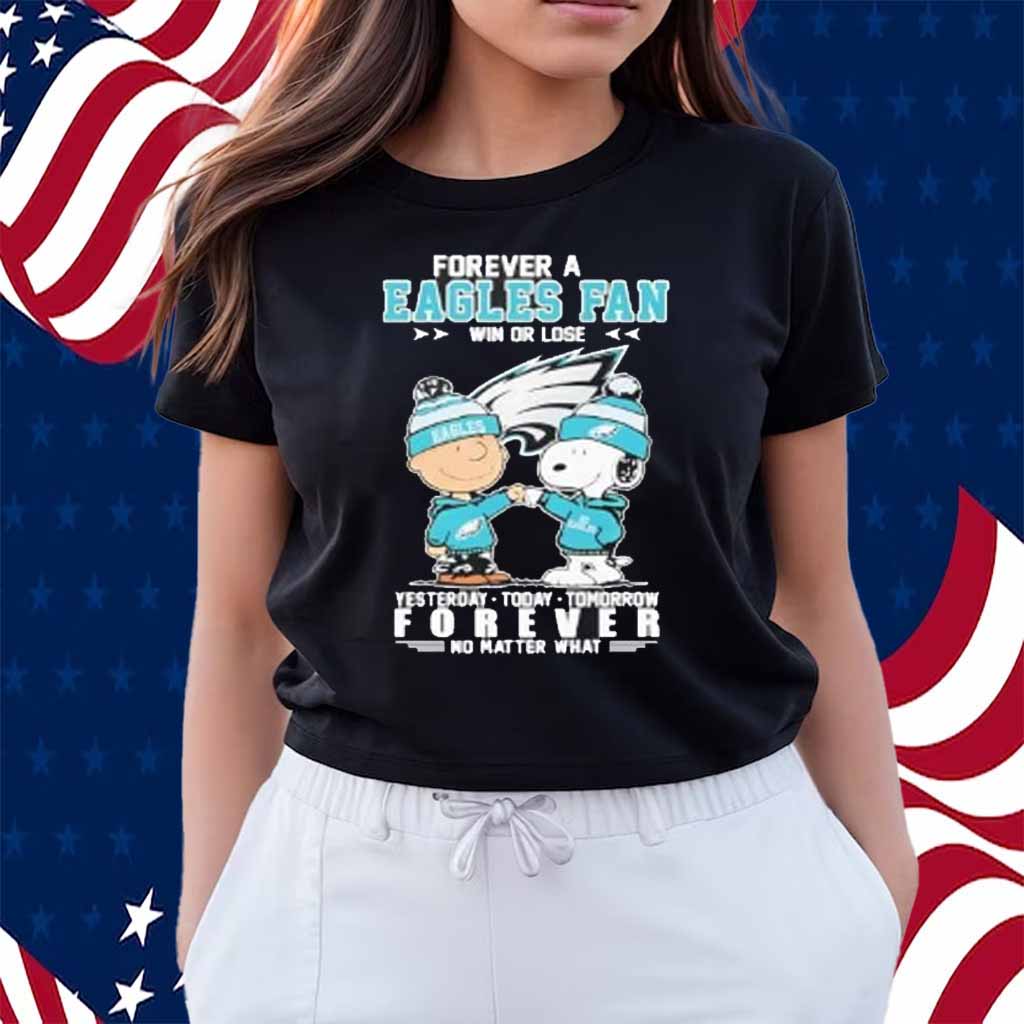 Snoopy and charlie brown the peanuts forever a eagles fan win or lose forever no matter what Shirt