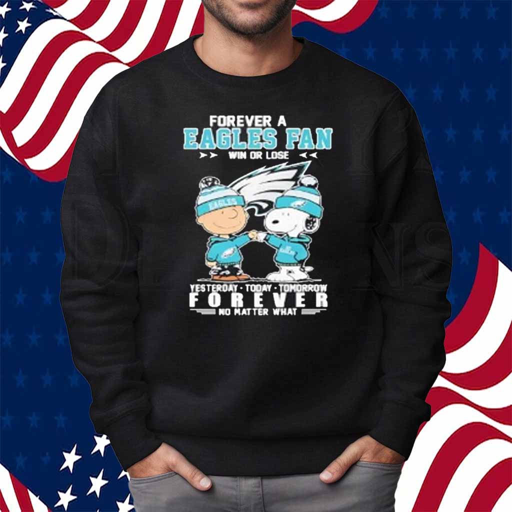 Snoopy and charlie brown the peanuts forever a eagles fan win or lose forever no matter what Shirt