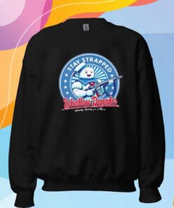 Stay Strapped Always ready for S’More T-Shirt