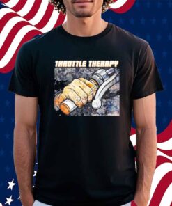 Throttle Therapy Shirt