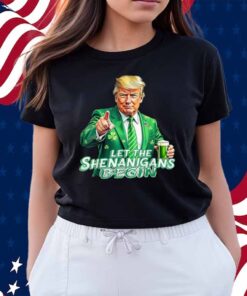 Trump St Patrick's Day Let The Shenanigans Begin Drinking Shirt