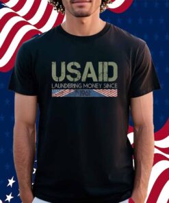 USAID Satire Laundering Money Since 1961 Shirt