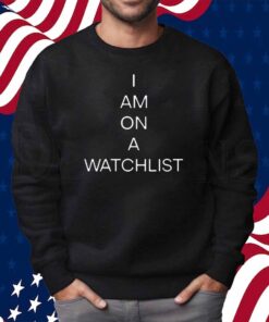 Unvaxxed Sperm Donor I Am On A Watchlist Shirt