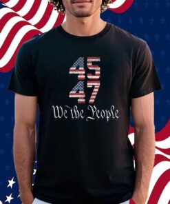 Vintage Trump 45-47 US Flag We The People Trump President Shirt