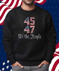 Vintage Trump 45-47 US Flag We The People Trump President Shirt