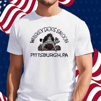 Whiskey Dick’s Saloon Pittsburgh PA Shirt