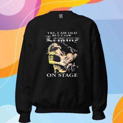 Yes I am old but I saw Lemmy on stage signature T-Shirt