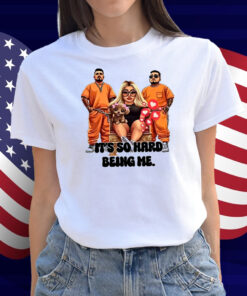 Ash Trevino It's So Hard Being Me Shirt