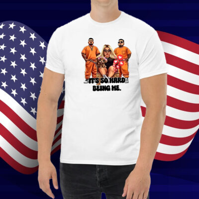 Ash Trevino It's So Hard Being Me Shirt
