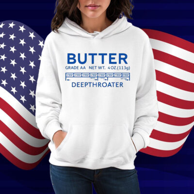 Butter Deepthroater Shirt