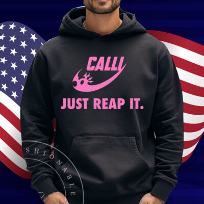 Calli Just Reap It Shirt