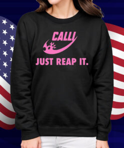 Calli Just Reap It Shirt