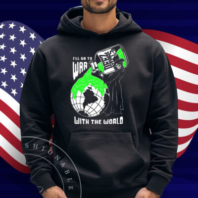Deez Nuts I'll Go To War With The World Shirt