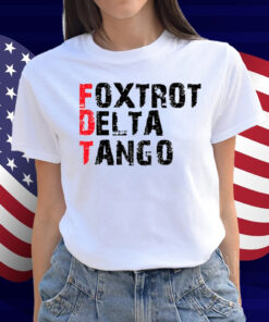 Foxtrot Delta Tango Shirt