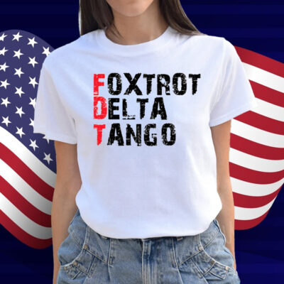 Foxtrot Delta Tango Shirt