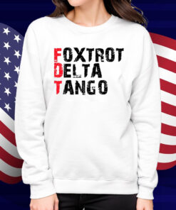 Foxtrot Delta Tango Shirt
