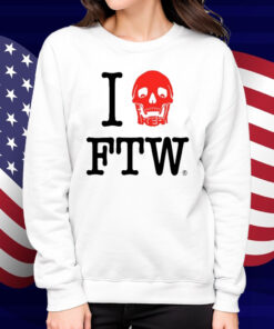 Freak The World I Love Ftw Shirt