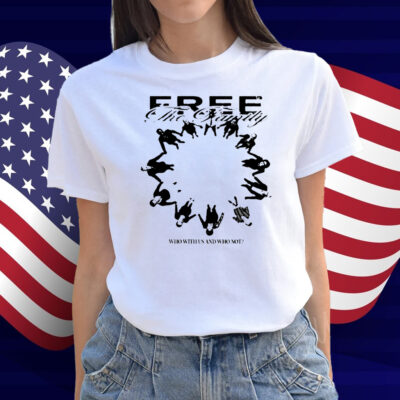 Free The Family Who With Us And Why Not Shirt