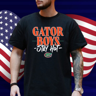 Gator Boys Stay Hot Florida Gators Shirt