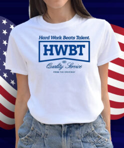 Hwbt Hard Work Beats Talent Quality Service From The Driveway T-Shirt