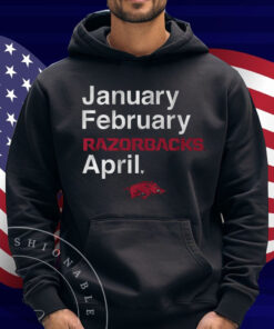 January February Razorbacks April Shirt