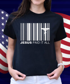 Jesus Paid It All Shirt