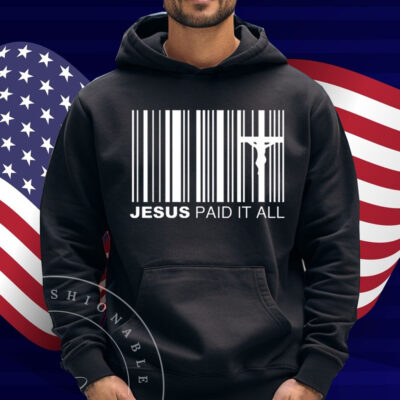 Jesus Paid It All Shirt