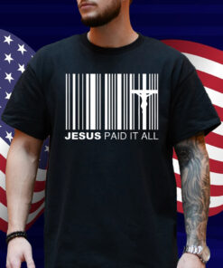 Jesus Paid It All Shirt