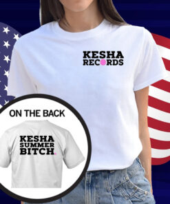 Kesha Records Summer Bitch Shirt