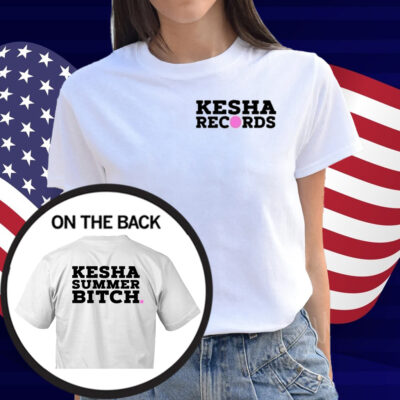 Kesha Records Summer Bitch Shirt