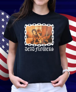 Lfdw Dead Flowers Shirt